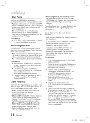 Page 19236 Deutsch
Einstellung
HDMI Audio 
Die über das HDMI-Kabel gesendeten 
Audiosignale können Ein-/Aus geschaltet werden.Aus : Das Videosignal wird nur über das HDMI- 
Verbindungskabel gesendet. Die Audioausgabe 
erfolgt ausschließlich über die Lautsprecher 
Ihres Hauptgeräts.
Ein : 
Sowohl Video- als auch Audiosignale 
werden über das HDMI Verbindungskabel 
gesendet. Die Audioausgabe erfolgt nur über die 
Lautsprecher Ihres TV-Geräts.
HINWEIS
HDMI AUDIO wird automatisch als 2-Kanalton 
für die...