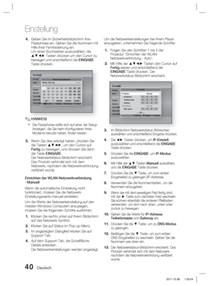 Page 19640 Deutsch
Einstellung
Geben Sie im Sicherheitsbildschirm Ihre 
Passphrase ein. Geben Sie die Nummern mit 
Hilfe Ihrer Fernbedienung ein.
Um einen Buchstaben auszuwählen, die 
▲▼◄► Tasten drücken um den Cursor zu 
bewegen und anschließend die EINGABE 
Taste drücken.
Einstell.Anzeige
Audio
Netzwerk
System
Sprache
Sicherheit
Allgemein
Unterstützung
Netzwerkeinstellungen
a
 Zurück    m Beweg.    " Eingabe    ' Zurück
agmsa/A*EntfernenLeertasteFertigtuvwxyz0nopqr789hijkl456bcdef123
Sicherh.-Schl....