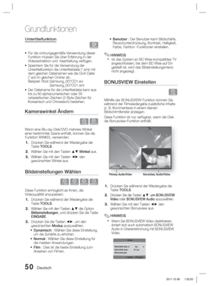 Page 20650 Deutsch
Grundfunktionen
Untertitelfunktion
x
Für die ordnungsgemäße Verwendung dieser 
Funktion müssen Sie über Erfahrung in der 
Videoextraktion und -bearbeitung verfügen.
Speichern Sie für die Verwendung der 
Untertitelfunktion die Untertiteldatei (*.smi) mit 
dem gleichen Dateinamen wie die DivX-Datei 
(*.avi) im gleichen Ordner ab.
Beispiel: Root  Samsung_007CD1.aviSamsung_007CD1.smi
Der Dateiname für die Untertiteldatei kann aus 
bis zu 60 alphanumerischen oder 30 
ostasiatischen Zeichen...