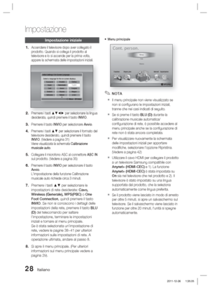 Page 26228 Italiano
Impostazione
Impostazione iniziale
Accendere il televisore dopo aver collegato il 
prodotto. Quando si collega il prodotto al 
televisore e lo si accende per la prima volta, 
appare la schermata delle impostazioni iniziali.
Initial Settings | On-Screen Language
m Move    "  Enter    
Select a language for the on-screen displays. Българ\bки  Hrvatski  Čeština
 Dansk  Nederlands English
 Eesti  Suomi  Français
 Deutsch 
 \fλληνικά  Magyar
 Indonesia  Italiano 
à´	¯
Premere i tasti ▲▼◄►...