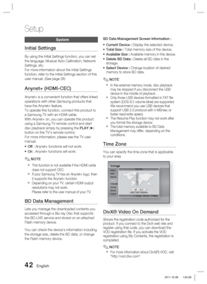 Page 4242 English
Setup
System
Initial Settings
By using the Initial Settings function, you can set 
the language, Musical Auto Calibration, Network 
Settings, etc. 
For more information about the Initial Settings 
function, refer to the Initial Settings section of this 
user manual. (See page 28)
Anynet+ (HDMI-CEC)
Anynet+ is a convenient function that offers linked 
operations with other Samsung products that 
have the Anynet+ feature.
To operate this function, connect this product to 
a Samsung TV with an...