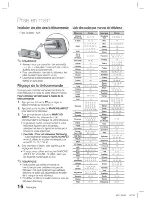 Page 9416 Français
Prise en main
Installation des piles dans la télécommande
REMARQUE
Assurez-vous que la position des extrémités 
« + » et « – » des piles correspond à la position 
illustrée dans le compartiment.
Pour une utilisation normale du téléviseur, les 
piles devraient durer environ un an.
La portée de la télécommande est d'environ 7 
mètres en ligne droite.
Réglage de la télécommande
Vous pouvez contrôler certaines fonctions de 
votre téléviseur à l’aide de cette télécommande.
Pour contrôler un...