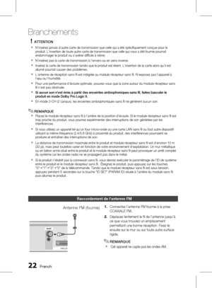 Page 176 French
Branchements
French 
ATTENTION
N’insérez jamais d’autre carte de transmission que celle qui a été spécifi quement conçue pour le 
produit. L’insertion de toute autre carte de transmission que celle qui vous a été fournie pourrait 
endommager le produit ou s’avérer diffi cile à retirer.
N’insérez pas la carte de transmission à l’envers ou en sens inverse.
Insérez la carte de transmission tandis que le produit est éteint. L’insertion de la carte alors qu’il est 
allumé pourrait...