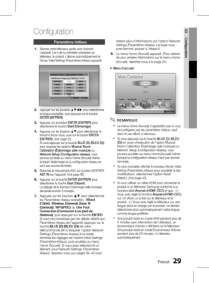 Page 183 FrenchFrench 
03 Confi guration
Paramètres initiaux
Allumez votre téléviseur après avoir branché 
l’appareil. Lor s de sa première connexion au 
téléviseur, le produit s'allume automatiquement et 
l'écran Initial Settings (Paramètres initiaux) apparaît.
Paramètres initiaux | Langue affi chée à l'écran
m Déplacer    " Entrer    
Sélectionner la langue pour l'affi chage à l'écran.  Nederlands English  Suomi
  Français  Deutsch  Italiano
 
à´	¯  Norsk  Polski...