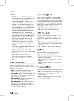 Page 34 English
Setup
English 
NOTE
If the TV you connected to the product does 
not support Movie Frame or the resolution you 
selected, the message “If no pictures are 
shown after the selection, please wait for 15 
seconds. And then, the resolution will be 
reverted to the previous value automatically. 
Would you like to make a selection?” appears. 
If you select Yes, the TV’s screen will go blank 
for 15 seconds, and then the resolution will 
revert to the previous resolution...