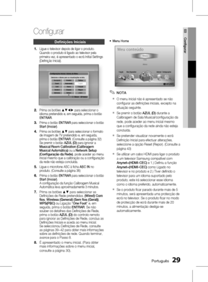 Page 107
 Português
Português 

03
Confi gurarConfi gurar
Deﬁ nições Iniciais
Ligue o televisor depois de ligar o produto.Quando o produto é ligado ao televisor pela primeira vez, é apresentado o ecrã Initial Settings (Defi nição Inicial).(Defi nição Inicial).
Confi gurações Iniciais | Idioma do Menu
m Mover    " Entrar    
Selecione o idioma para as visualizações na tela.  Български  Hrvatski  Čeština  Dansk  Nederlands English  Eesti  Suomi  Français  Deutsch  Ελληνικά  Magyar...