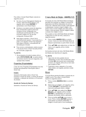 Page 145
 Português
Português 

05
Serviços da Rede

Para utilizar a função Reset (Repor), execute os 
seguintes passos:
No menu Account Management (Gestão de Contas), seleccione Reset (Repor) e, em seguida, prima o botão ENTRAR. É apresentado o ecrã Reset (Repor). 
Introduza a sua palavra-passe de segurança. Esta corresponde à palavra-passe que introduziu se tiver configurado uma classificação parental para BD ou DVD (consulte a página 44). Se não tiver 
configurado, introduza 0000.
Após...