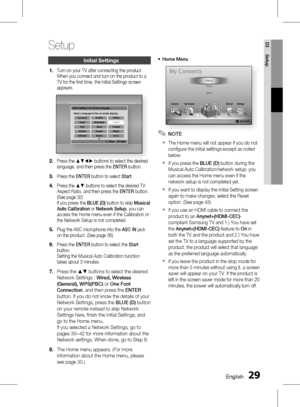 Page 29
 English
English 

03
Setup
Initial Settings
Turn on your TV after connecting the product.When you connect and turn on the product to a TV for the fi rst time, the Initial Settings screen appears.
Initial Settings | On-Screen Language
m Move    " Enter    
Select a language for the on-screen displays.  Български  Hrvatski  Čeština  Dansk  Nederlands English  Eesti  Suomi  Français  Deutsch  Ελληνικά  Magyar  Indonesia  Italiano à´	¯
Press the ▲▼◄► buttons to select the desired...