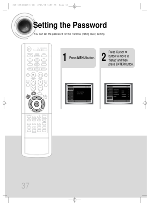 Page 3821Press MENUbutton.
Press Cursor
button to move to
‘Setup’ and then
press ENTERbutton.
37
Setting the Password
You can set the password for the Parental (rating level) setting.
 31P~68P(DB1350)-GB  2/16/04 5:49 PM  Page 42
 