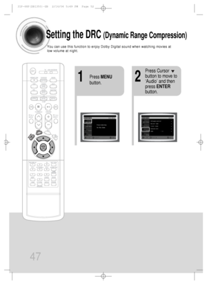 Page 4847
Setting the DRC (Dynamic Range Compression)
You can use this function to enjoy Dolby Digital sound when watching movies at
low volume at night.
12Press MENU
button.
Press Cursor
button to move to
‘Audio’ and then
press ENTER
button.
 31P~68P(DB1350)-GB  2/16/04 5:49 PM  Page 52
 