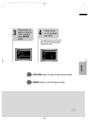 Page 4948
•The longer the Cursor      button is held
down, the greater the effect, and the
longer Cursor      button is held down,
the smaller the effect.
34
Press Cursor
button to move to
‘DRC’ and then
press ENTER
button.Press Cursor     
,     to adjust
the ‘DRC’.
Press RETURNbutton to return to the previous level.
Press MENUbutton to exit the setup screen.
SETUP
 31P~68P(DB1350)-GB  2/16/04 5:49 PM  Page 53
 