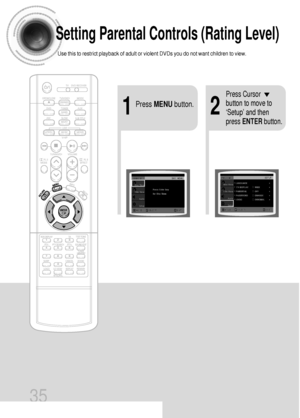 Page 3635
Setting Parental Controls (Rating Level)
Use this to restrict playback of adult or violent DVDs you do not want children to view.
21
Press MENUbutton.
Press Cursor
button to move to
‘Setup’ and then
press ENTERbutton.
 31P~68P(DB750)-GB  2004.9.16  8:44 AM  Page 40
 