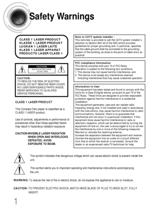 Page 21
Safety Warnings
This symbol indicates that dangerous voltage which can cause electric shock is present inside this
unit.
This symbol alerts you to important operating and maintenance instructions accompanying 
the unit.
WARNING:To reduce the risk of fire or electric shock, do not expose this appliance to rain or moisture.
CAUTION:TO PREVENT ELECTRIC SHOCK, MATCH WIDE BLADE OF PLUG TO WIDE SLOT, FULLY
INSERT. CLASS 1 LASER PRODUCT
This Compact Disc player is classified as a
CLASS 1 LASER product.
Use of...