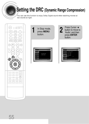 Page 5655
Setting the DRC (Dynamic Range Compression)
You can use this function to enjoy Dolby Digital sound when watching movies at
low volume at night.
12
In Stop mode,
press MENU
button.Press Cursor
button to move to
‘Audio’ and then
press ENTER
button.
 39P~74P(DB390)-SEA  2004.9.15  2:18 PM  Page 56
 