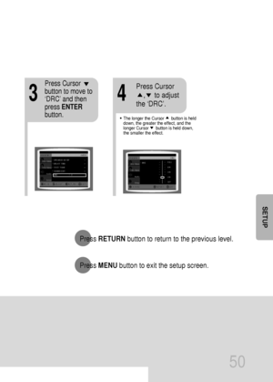 Page 5150
•The longer the Cursor      button is held
down, the greater the effect, and the
longer Cursor      button is held down,
the smaller the effect.
34
Press Cursor
button to move to
‘DRC’ and then
press ENTER
button.Press Cursor     
,     to adjust
the ‘DRC’.
Press RETURNbutton to return to the previous level.
Press MENUbutton to exit the setup screen.
SETUP
 33P~72P(DB760)-GB  1/5/04 9:59 AM  Page 49
 