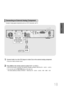 Page 19Press AUXon the remote control to select AUX 1 or AUX 2.
•Each time the button is pressed, the selection changes as follows: DIGITAL IN➝ AUX 1➝ AUX 2.
•You can also use the FUNCTIONbutton on the main unit.
The mode switches as follows: DVD/CD➝ DIGITAL IN➝ AUX1➝ AUX2➝ FM➝ MW➝ LW.
Connect Audio In on the DVD player to Audio Out on the external analog component.
•Be sure to match connector colors.
1
2
LR
18
Example: Analog signal components such as a VCR, Camcorder, and TV.
Connecting an External Analog...