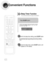 Page 6463
Convenient Functions
•The remaining time before the DVD player will shut itself off is displayed.
•Pressing the button again changes the sleep time from what you have set
earlier.
To confirm the sleep timer setting, press SLEEPbutton.
• SLEEP will be displayed. Each time the button is pressed
the preset time changes as follows: 10 ➝ 20 ➝ 30 ➝ 60 ➝
90 ➝ 120 ➝ 150 ➝ OFF.
TITLECHAPPRGM RDS RTSTTUNED
kHzMHz
Press SLEEPbutton.
Sleep Timer Function
You can set the time that the DVD player will shut itself...