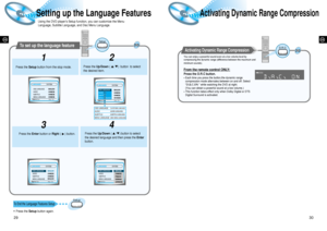Page 16GBGB
30
Activating Dynamic Range Compression
29
Setting up the Language Features 
Using the DVD players Setup function, you can customize the Menu
Language, Subtitle Language, and Disc Menu Language.
To set up the language feature 
12
ENGLISH
CHINESE
CHINESE
CHINESE OSD LANGUAGE SYSTEM 
AUDIO 
SUBTITLE
MENU LANGUAGE LANGUAGES 
 : Move                                Setup : Exit
AUDIO 
SUBTITLEOSD LANGUAGE 
MENU LANGUAGE
AUDIO 
SUBTITLE OSD LANGUAGE 
MENU LANGUAGE
 : Move...
