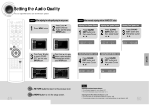 Page 2649
Setting the Audio QualityYou can adjust the balance and level for each speaker.
2
1
4
3
Press MENUbutton.
Press Cursor     
button to move to
‘Audio’ and then press
ENTERbutton.
Press Cursor      button
to move to ‘SOUND
EDIT’ and then press
ENTERbutton.
Press Cursor      ,     ,     , 
buttons to select and adjust
the desired item and then
press ENTERbutton.
Adjusting Front/Rear Speaker Balance•You can select between 00 and –06 and OFF.•The volume decreases as you move closer to –6.
Adjusting...