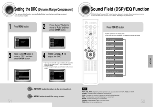 Page 2751 52
Setting the DRC 
(Dynamic Range Compression)
You can use this function to enjoy Dolby Digital sound when watching movies at
low volume at night.
12
Press MENUbutton.
Press Cursor     button to
move to ‘Audio’ and then
press ENTERbutton.
•The longer the Cursor      button is held down, the greater the
effect, and the longer Cursor      button is held down, the
smaller the effect.•Once the setup is complete, you will be taken to the previous
screen.
34
Press Cursor     button to
move to ‘DRC’ and...