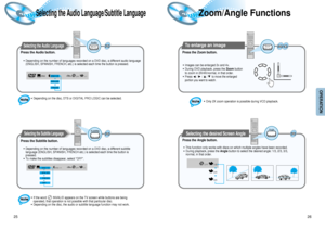 Page 14OPERATION
• Depending on the disc, DTS or DIGITAL PRO LOGIC can be selected.
25
Selecting the Audio Language/Subtitle Language
Selecting the Audio Language 
V I D E OOFF 1/1ENG ENG
SPA
FRE 1/3
2/3
3/3
• Depending on the number of languages recorded on a DVD disc, a different audio language
(ENGLISH, SPANISH, FRENCH, etc.) is selected each time the button is pressed.
Selecting the Subtitle Language
V I D E OOFF1/11/1
SPAENG
FRE
OFF
 ENG1/3
2/3
3/3
• Depending on the number of languages recorded on a DVD...