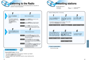 Page 22RADIO OPERATION
42 41
When the                   button is pressed, a preset
broadcast station is selected.
Hold in the                 button. Automatic searching
begins, and then stops when a station is tuned in.
Press the                    button to tune to the chosen
station. The frequency changes incrementally in either
direction each time the corresponding button is pressed.
Listening to the RadioPresetting stations
Auto Station 1
Auto Station 2 
Manual Station 
Press the Tuner(Band)
button.
1...