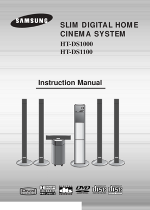 Page 1SLIM DIGITAL HOME 
CINEMA SYSTEM
HT-DS1000
HT-DS1100
COMPACT
DIGITAL VIDEO
Instruction Manual
COMPACT
DIGITAL AUDIO
 1p~44p(DS1000)-GB  9/16/04 9:14 AM  Page 3
 