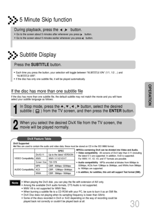 Page 3130
OPERATION
DivX Feature Table
DivX Supported
Avifiles are used to contain the audio and video data; these must be stored on CD in the ISO 9660 format.
MPEGs containing DivX can be divided into Video and Audio.
•Video compatibility: All versions of DivX later than 3.11 (including
the latest 5.1) are supported. In addition, XviD is supported. 
For WMV, V1, V2, V3, and V7 formats are possible.
•Audio compatibility: MP3s encoded at bitrates from 80kbps to
320kbps, AC3s from 128kbps to 384kbps, and WMAs...