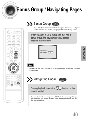 Page 4140
Bonus Group / Navigating Pages
Some DVD-Audio discs have an extra ‘bonus’ group that requires a 4-digit key
number to access. See the disc packaging for details and the key number.
Bonus Group
When you play a DVD-Audio disc that has a
bonus group, the key number input screen
appears automatically. 
•You can select the desired image from a DVD-Audio disc containing still images.
•With some discs, you may not be able to select images depending on how the
disc was manufactured.
•If you eject the disc,...