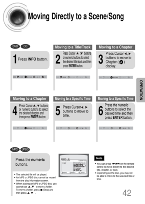 Page 4342
Moving Directly to a Scene/Song
•The selected file will be played.
•An MP3 or JPEG disc cannot be moved
from the disc information screen.
•When playing an MP3 or JPEG disc, you
cannot use       ,      to move a folder. 
To move a folder, press     (Stop) and
then press       ,      .
DVDCD
MP3JPEG
2
Press Cursor        ,      buttons
or numeric buttons to select
the desired title/track and then
press ENTERbutton.
1
Press INFObutton.
01/05001/040 0:00:37 1/103/05001/002 0:00:01 1/101/05001/0400:00:01...