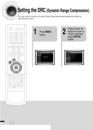 Page 5857
Setting the DRC (Dynamic Range Compression)
You can use this function to enjoy Dolby Digital sound when watching movies at
low volume at night.
12Press MENU
button.
Press Cursor
button to move to
‘Audio’ and then
press ENTER
button.
 41P~76P(DS460)-GB  2004.9.16  11:04 AM  Page 58
 