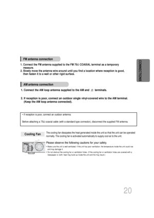 Page 2120
CONNECTIONS
The cooling fan dissipates the heat generated inside the unit so that th\
e unit can be operated
normally. The cooling fan is activated automatically to supply cool air to the uni\
t.
Please observe the following cautions for your safety.
•Make sure the unit is well-ventilated. If the unit has poor ventilation,\
 the temperature inside the unit could rise
and may damage it.
•Do not obstruct the cooling fan or ventilation holes. (If the cooling f\
an or ventilation holes are covered with a...