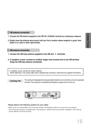 Page 1918
CONNECTIONS
The cooling fan dissipates the heat generated inside the unit so that the unit can be operated
normally. The cooling fan is activated automatically to supply cool air to the unit.
Please observe the following cautions for your safety.
•Make sure the unit is well-ventilated. If the unit has poor ventilation, the temperature inside the unit could rise and may damage it.
•Do not obstruct the cooling fan or ventilation holes. (If the cooling fan or ventilation holes are covered with a...