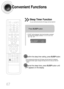 Page 6867
Convenient Functions
•The remaining time before the DVD player will shut itself off is displayed.
•Pressing the button again changes the sleep time from what you have set
earlier.
To confirm the sleep timer setting, press SLEEPbutton.
• SLEEP will be displayed. Each time the button is pressed
the preset time changes as follows: 10 › 20 › 30 › 60 › 90 ›
120 › 150 › OFF.
TITLECHAPPRGM RDS RTSTTUNED
kHzMHz
Press SLEEPbutton.
Sleep Timer Function
You can set the time that the DVD player will shut itself...