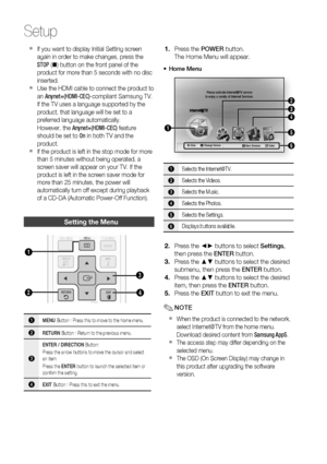 Page 2828 English
Setup
If you want to display Initial Setting screen 
again in order to make changes, press the 
STOP () button on the front panel of the 
product for more than 5 seconds with no disc 
inserted.
Use the HDMI cable to connect the product to 
an Anynet+(HDMI-CEC)-compliant Samsung TV.
If the TV uses a language supported by the 
product, that language will be set to a 
preferred language automatically.
However, the Anynet+(HDMI-CEC) feature 
should be set to On in both TV and the 
product.
If the...