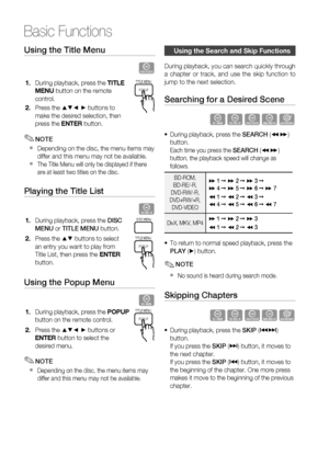 Page 4444 English
Basic Functions
Using the Title Menu
Z
During playback, press the TITLE 
MENU button on the remote 
control.
Press the 
▲▼◄ ► buttons to 
make the desired selection, then 
press the ENTER button.
NOTE
Depending on the disc, the menu items may 
differ and this menu may not be available.
The Title Menu will only be displayed if there 
are at least two titles on the disc.
Playing the Title List   
z
During playback, press the DISC 
MENU or TITLE MENU button.
Press the 
▲▼ buttons to select 
an...