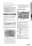 Page 55English 55
05 Network Services
You can enjoy various network services such as 
Internet@TV or BD-LIVE by connecting the 
product to the network system.
Check the following instructions before using 
any network service.
Connect the product to the network.
(see pages 25~26)
Conﬁ gure the network settings. 
(see pages 37~40)
1.
2.
Using Internet@TV
Connect this product to the network to download 
various chargeable or free-of-charge applications.
Internet@TV brings useful and entertaining 
contents and...
