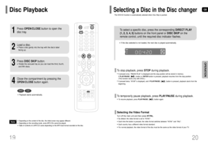 Page 11GB
20 19
OPERATION
To stop playback, press STOPduring playback.
• If pressed once, “PRESS PLAY”is displayed and the stop position will be stored in memory.
If PLAY/PAUSE(         ) button or ENTERbutton is pressed, playback resumes from the stop position.
(This function works only with DVDs.)
• If pressed twice, “STOP”is displayed, and if PLAY/PAUSE(         ) button is pressed, playback starts from the
beginning.
To temporarily pause playback, press PLAY/PAUSEduring playback.
•To resume playback, press...