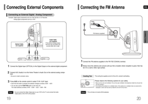 Page 1119
ENG
20
CONNECTIONS
Audio Cable(not supplied)
If the external analog compo-
nent has only one Audio Out,
connect either left or right.
Connecting External Components
Connect AUX (Audio) In on the Home Theater to Audio Out on the external analog compo-
nent.•Be sure to match connector colors.
2
Analog signal components such as a VCR.
Press AUXon the remote control to select ‘D.IN / AUX’ input.•Each time the button is pressed, the selection changes as follows: D.IN ➝ AUX •You can also use the...