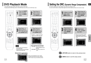 Page 27ENGSETUP
2
1
Press theEJECT
button and then
press theMENU
button.
Press Cursor     
button to move to
‘Setup’ and then
press ENTERbutton.
4
3
Press Cursor      
button to move to
‘DVD TYPE’ and then
press ENTERbutton.
Press Cursor     , 
button to move to
‘DVD VIDEO’ and then
press ENTERbutton.
• DVD Play mode is set to DVD Audio as 
factory default setting.• Powering off the main unit will automatically
switch to the DVD Audio mode.Note
•Set steps 1 ~ 4 again if you want to
switch to DVD AUDIO Play...