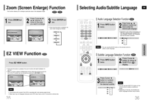 Page 19GB
36 35
OPERATION
•Depending on the number of languages on a
DVD disc, a different audio language (ENG-
LISH, SPANISH, FRENCH, etc.) is selected
each time the button is pressed. 2
Press Cursor      ,
buttons or numeric but-
tons to select the
desired audio language.
1
Press INFObutton
twice.
SP 2/3FR 3/3
EN 1/3EN 01/ 03
OFF
SP 02/ 03FR 03/ 03OFF / 03
•You can use the SUBTITLE button on the
remote control to select a subtitle lan-
guage.•Depending on the disc, the Subtitle and
Audio Language functions...