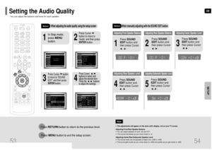 Page 28GB
•The adjustments will appear on the main units display, not on your TV screen.
Adjusting Front/Rear Speaker Balance•You can select between 00 and –06 and OFF.•The volume decreases as you move closer to –6.
Adjusting Center/Rear/Subwoofer Speaker Level•The volume level can be adjusted in steps from +6dB to –6dB.•The sound gets louder as you move closer to +6dB and quieter as you get closer to -6dB.
Method 2
When manually adjusting with the SOUND EDIT button
2
1Adjusting Front Speaker Balance
Adjusting...