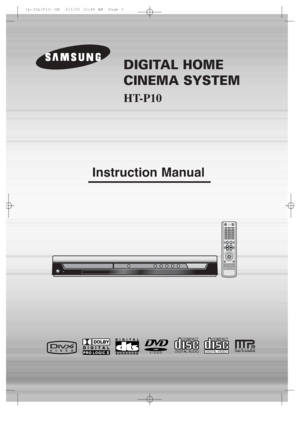 Page 1DIGITAL HOME 
CINEMA SYSTEM
HT-P10
Instruction Manual
V I D E O
COMPACT
DIGITAL AUDIOCOMPACT
DIGITAL VIDEO
 1p~30p(P10)-GB  2/1/05 10:44 AM  Page 3
 