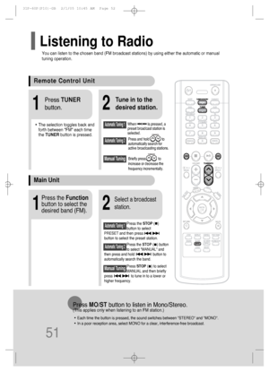 Page 5251
21
• The selection toggles back and
forth between FM each time
the TUNER button is pressed.
Tune in to the
desired station.Press TUNER
button.
Automatic Tuning 2
Manual Tuning
21
Select a broadcast
station.
Press the STOP(   )
button to select
PRESET and then press
button to select the preset station.Automatic Tuning 1
Press the Function
button to select the
desired band (FM).
Press the STOP(   ) button
to select MANUAL and
then press and hold                   button to
automatically search the...