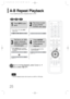 Page 26•The A-B Repeat function will not work on an MP3 or JPEG disc.
2
Press Cursor       button
to move to REPEAT
PLAYBACK (      ) display.
•For a VCD or CD, press INFO
button once.
1
Press INFObutton
twice.
A -
A - ?
REPEAT : A—
A -  B
REPEAT : A—B
•The specified segment will be
played repeatedly.
4
Press ENTER
button at the end
of the desired
segment.
•When ENTERbutton is pressed,
the selected position will be stored
in memory.
3
Press Cursor       ,        buttons
to select ‘A-’ and then press
ENTERbutton...