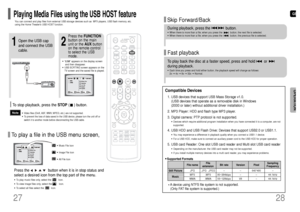 Page 15GB
•Video files (DivX, ASF, WMV, MPEG, etc.) are not supported.•To prevent the loss of data saved in the USB device, please turn the unit off or
switch it to another mode before disconnecting the USB cable.
•Music File Icon•Image File Icon•All File Icon
Note
2
Press the FUNCTION
button on the main
unit or the AUXbutton
on the remote control
to select the USB
mode.
•“USB” appears on the display screen
and then disappear.•USB SORTING screen appears on the
TV screen and the saved file is played.
1
Open the...