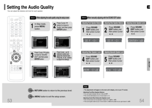 Page 28GB
•The adjustments will appear on the main units display, not on your TV screen.
Adjusting Front/Rear Speaker Balance•You can select between 00 and –06 and OFF.•The volume decreases as you move closer to –6.
Adjusting Center/Rear/Subwoofer Speaker Level•The volume level can be adjusted in steps from +6dB to –6dB.•The sound gets louder as you move closer to +6dB and quieter as you get closer to -6dB.
Method 2
When manually adjusting with the SOUND EDIT button
2
1Adjusting Front Speaker Balance
Adjusting...