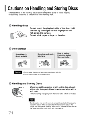Page 7271
Do not touch the playback side of the disc. Hold
the disc by the edges so that fingerprints will
not get on the surface.
Do not stick paper or tape on the disc.
Do not keep in
direct sunlightKeep in a cool venti-
lated areaKeep in a clean
Protection jacket.
Store vertically.
When you get fingerprints or dirt on the disc, clean it
with a mild detergent diluted in water and wipe with a
soft cloth.
• When cleaning, wipe gently from the inside to the outside of the disc.
Handling discs
Disc Storage...