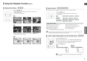 Page 17ENGOPERATION
33 32
Press the  , button.■Each time the button is pressed during playback, the previous or next chapter, track or 
directory (file) will be played.■You cannot skip chapters consecutively.
Skipping Scenes/Songs
TITLE 01/05 CHAPTER 002/045
TITLE 01/05 CHAPTER 004/045
DVD
VCD
MP3
DVDMP3■When watching a VCD with a track longer than 15 minutes, each time   is pressed, 
playback will skip back or forward 5 minutes.VCD
CHAPTER: Repeatedly plays the selected chapter.
TITLE: Repeatedly plays the...