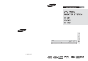 Page 1DVD HOME 
THEATER SYSTEMHT-X20
HT-TX22
HT-TX25
COMPACT
DIGITAL VIDEO
ENG Instruction Manual
AH68-01660E
REV: 01AH68-01964R
REV: 00
AH68-01964K
X20(1~39P) NOGB  2007.4.12  12:52 PM  Page 2
 